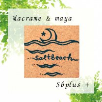 saltbeach＆sbplus+/マクラメとマヤ暦で癒しを