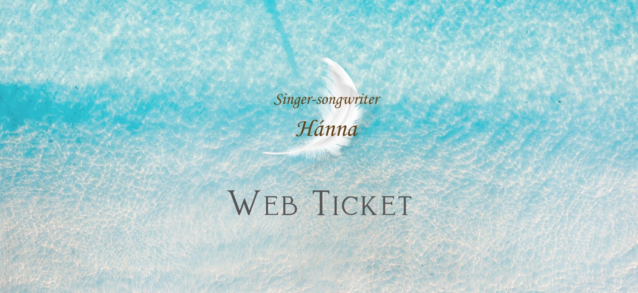 Singer-songwriter Hánna Web Ticket