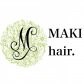 MAKI hair.-マキ美容院-