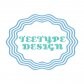 TEETYPE DESIGN
