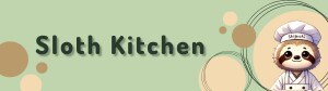 Sloth Kitchen ~スロースキッチン~